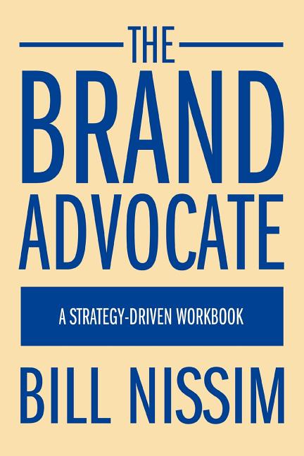 The Brand Advocate: A Strategy-Driven Workbook