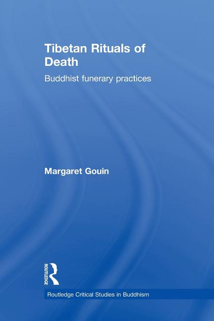 Tibetan Rituals of Death: Buddhist Funerary Practices