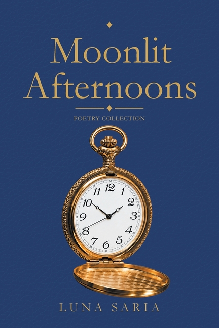 Moonlit Afternoons: Poetry Collection