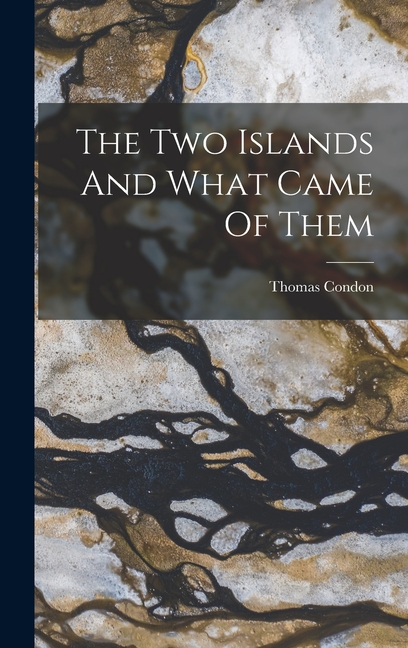 The Two Islands And What Came Of Them