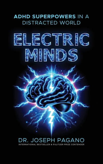 Electric Minds: ADHD Superpowers in a Distracted World