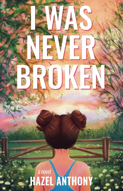 I Was Never Broken