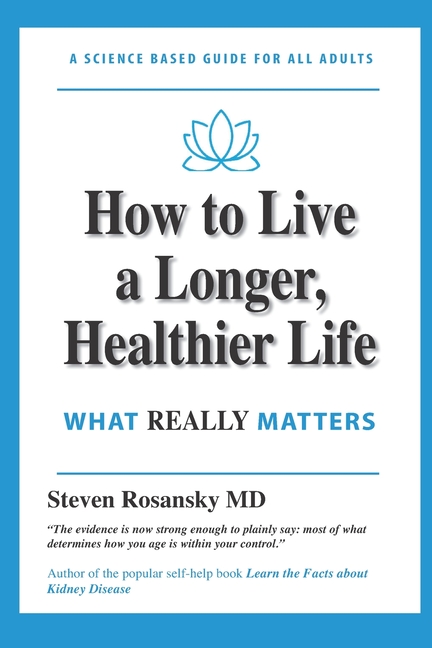How to Live a Longer, Healthier Life: What Really Matters