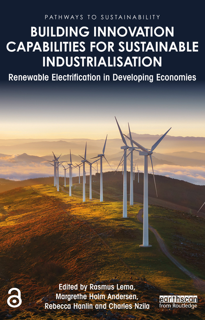 Building Innovation Capabilities for Sustainable Industrialisation: Renewable Electrification in Developing Economies