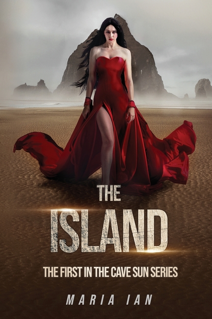 The Island: The First in The Cave Sun Series: The First in The Cave Sun Series: The First in The Cave Sun Series