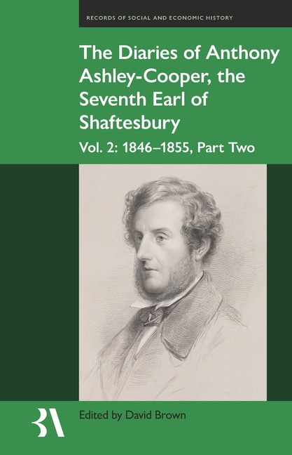 The Diaries of Anthony Ashley-Cooper, the Seventh Earl of Shaftesbury: Vol. 2, Part Two
