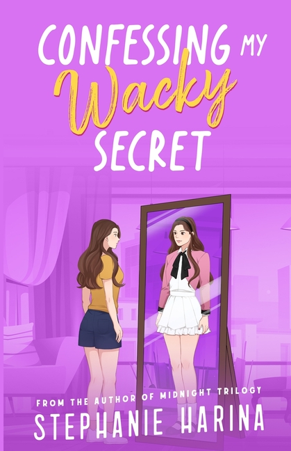 Confessing My Wacky Secret