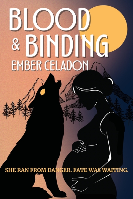 Blood and Binding: Golden Wolf Series Book One