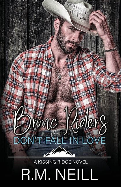 Bronc Riders Don't Fall in Love