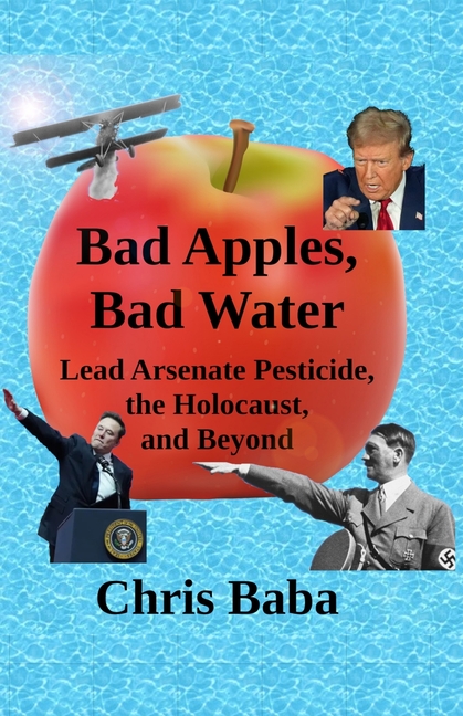 Bad Apples, Bad Water: Lead Arsenate Pesticide, the Holocaust, and Beyond
