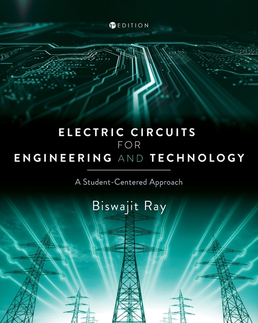 Electric Circuits for Engineering and Technology: A Student-Centered Approach