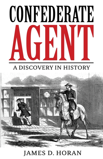 Confederate Agent: A Discovery in History