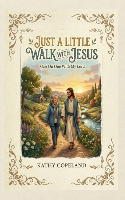 Just A Little Walk With Jesus: One On One With My Lord