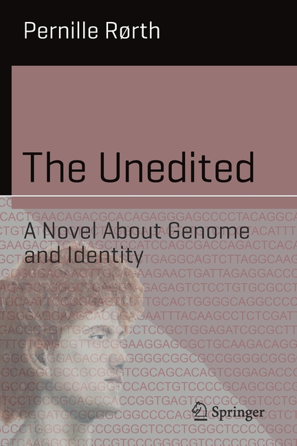 The Unedited: A Novel about Genome and Identity