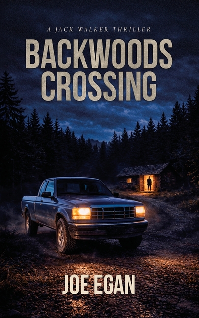 Backwoods Crossing: A Jack Walker Thriller