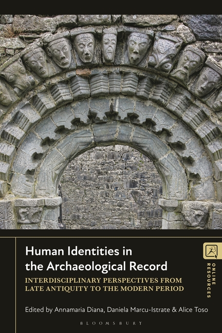 Human Identities in the Archaeological Record: Interdisciplinary Perspectives from Late Antiquity to the Modern Period