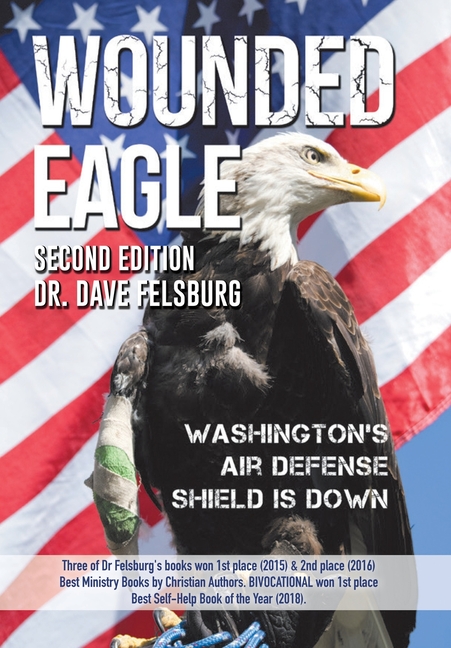 WOUNDED EAGLE (2nd Ed.): Washington's Air Defense Shield is Down