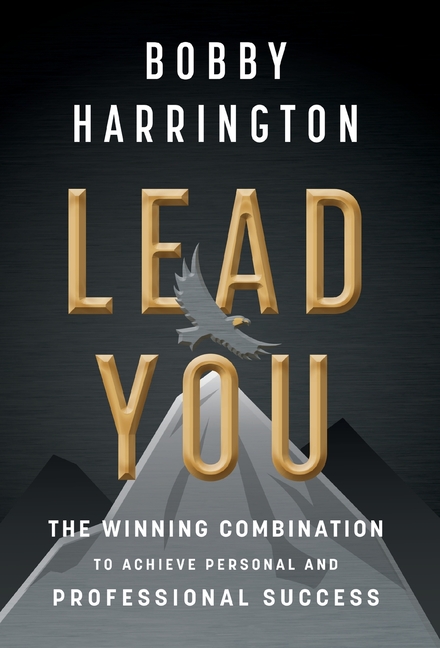 Lead You: The Winning Combination to Achieve Personal and Professional Success