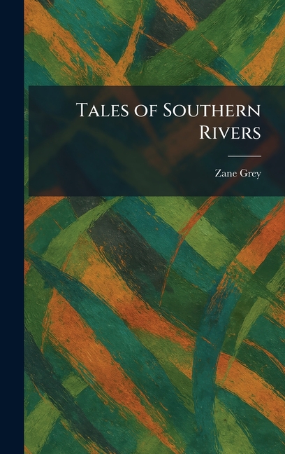 Tales of Southern Rivers
