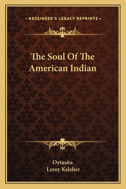 The Soul Of The American Indian