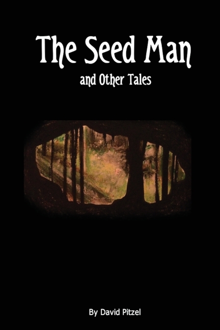 The Seed Man and Other Tales