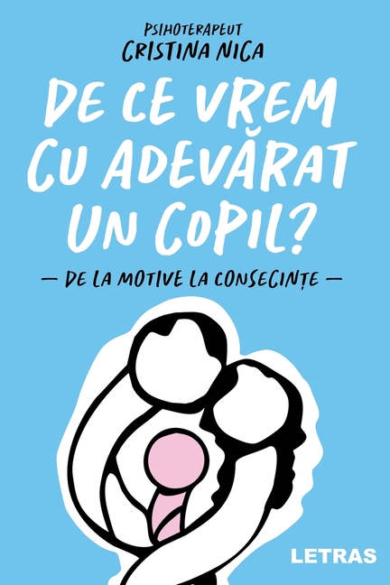 De ce vrem cu adevarat un copil? - de la motive la consecinte