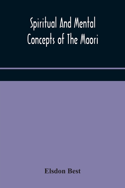 Spiritual And Mental Concepts Of The Maori