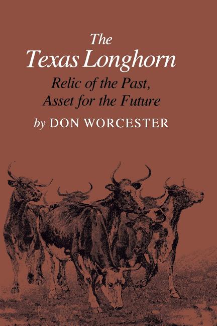 The Texas Longhorn: Relic of the Past, Asset for the Future