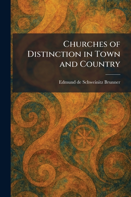 Churches of Distinction in Town and Country
