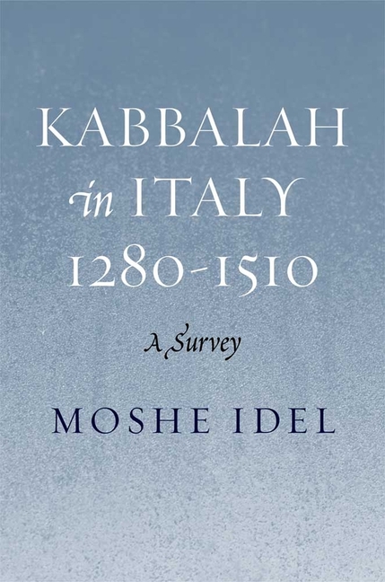 Kabbalah in Italy, 1280-1510: A Survey