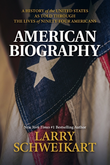 American Biography: A History of the United States as Told Through the Lives of Ninety-Four Americans