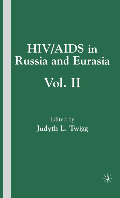 HIV/AIDS in Russia and Eurasia, Volume II