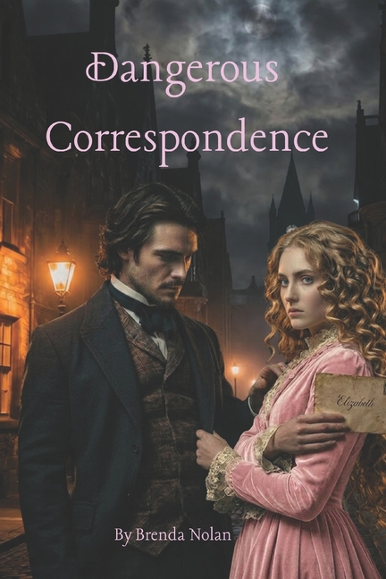 Dangerous Correspondence: Elizabeth