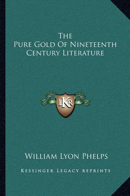 The Pure Gold Of Nineteenth Century Literature
