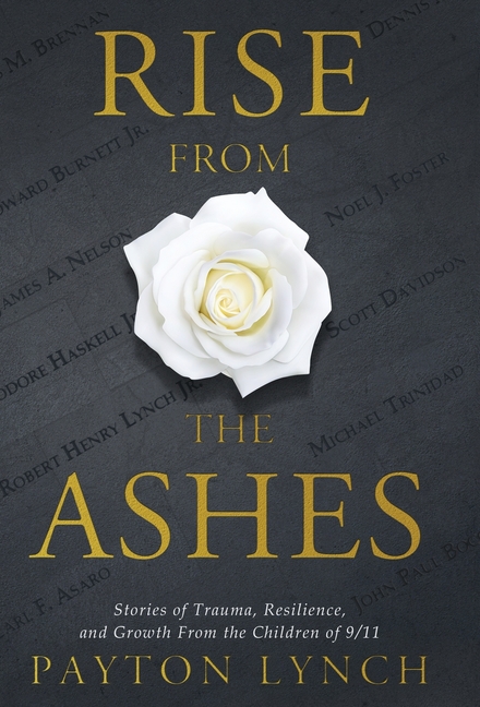 Rise From the Ashes: Stories of Trauma, Resilience, and Growth from the Children of 9/11
