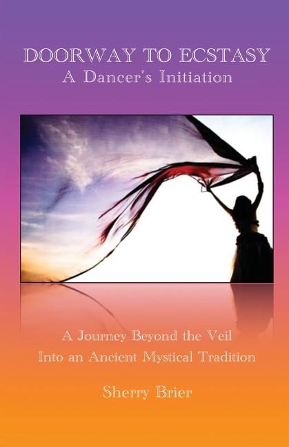 Doorway to Ecstasy: A Dancer's Initiation