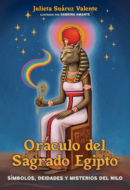 Oráculo del Sagrado Egipto: Símbolos, Deidades Y Misterios del Nilo