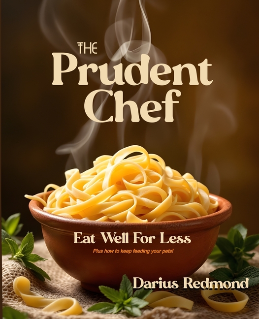 The Prudent Chef: Eat Well for Less