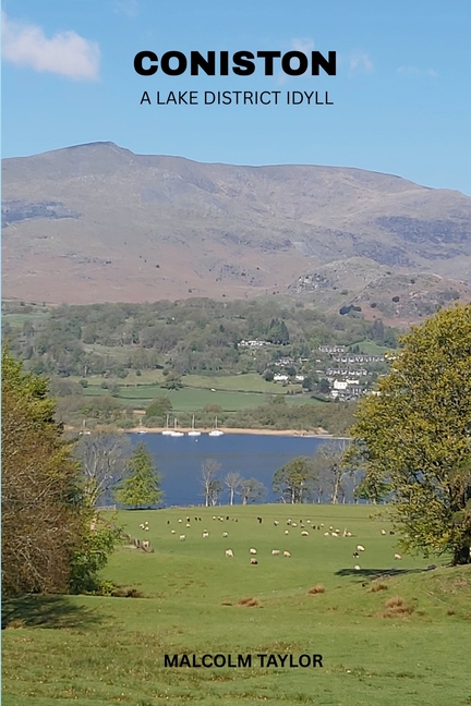 Coniston: A Lake District Idyll