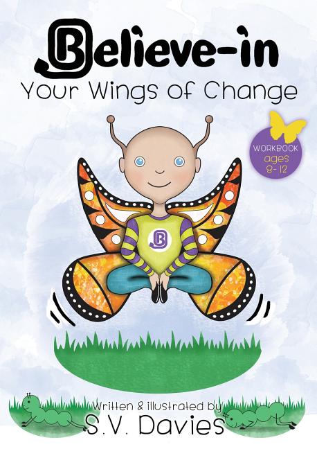Believe-in Your Wings of Change
