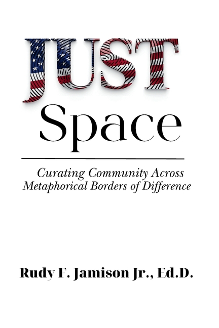 JUST Space: Curating Community Across Metaphorical Borders of Difference