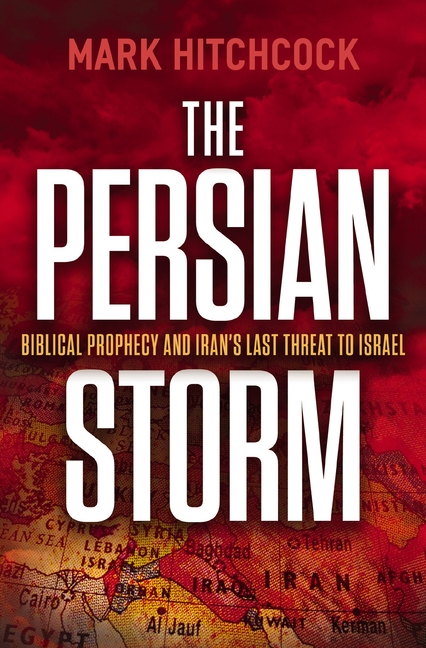 The Persian Storm: Bible Prophecy and Iran's Last Threat to Israel