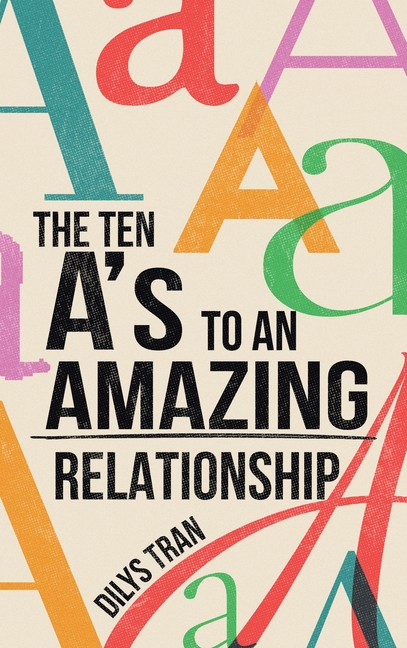 The Ten A's to an Amazing Relationship