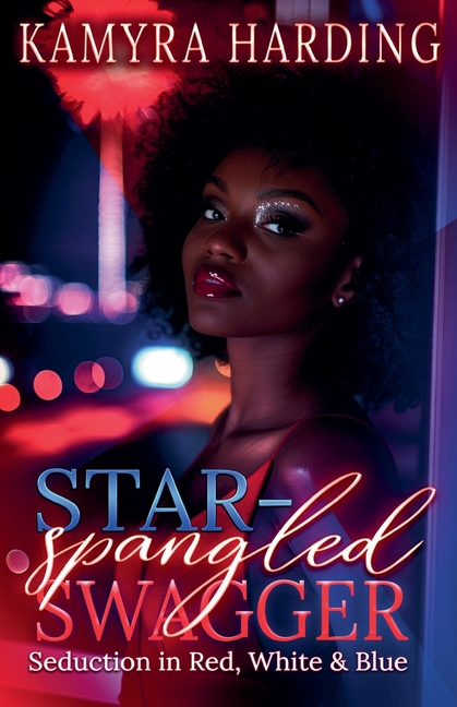 Star Spangled Swagger: Seduction in Red, White & Blue