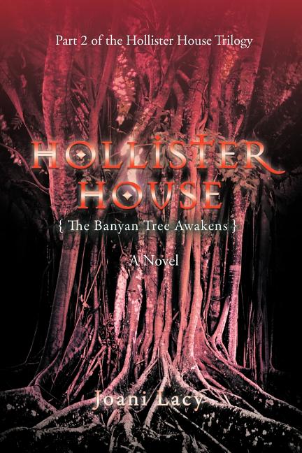Hollister House: The Banyan Tree Awakens