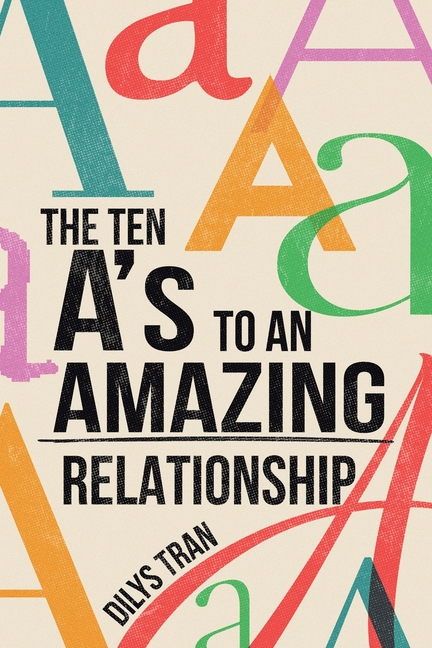 The Ten A's to an Amazing Relationship