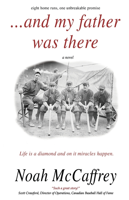And My Father Was There: Eight Home Runs, One Unbreakable Promise