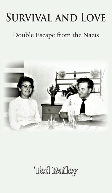Survival and Love: Double Escape from the Nazis
