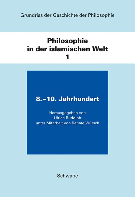 Philosophie in Der Islamischen Welt / 8. - 10. Jahrhundert