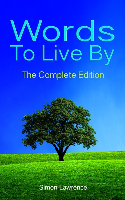 Words To Live By: The Complete Edition